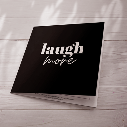 Laugh more [kort 7x7]