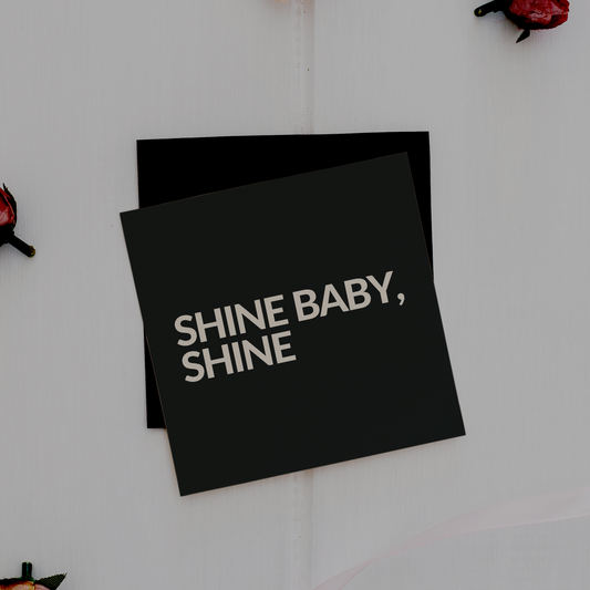 Shine baby [kort 14x14]