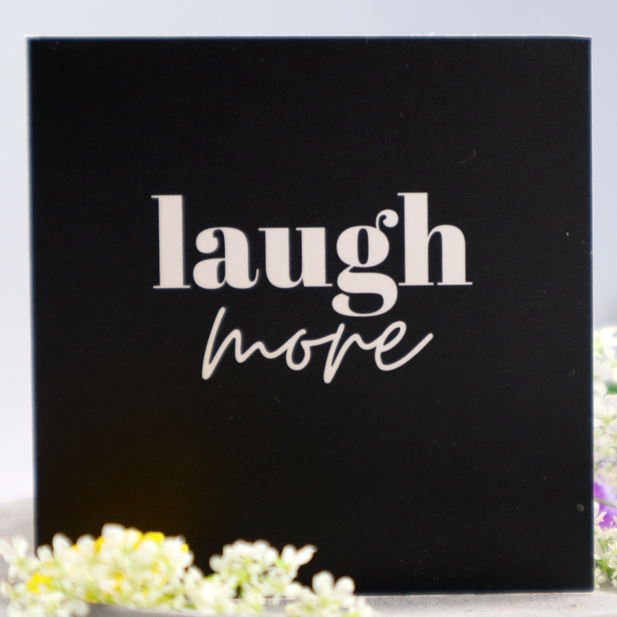 Laugh more [kort 7x7]