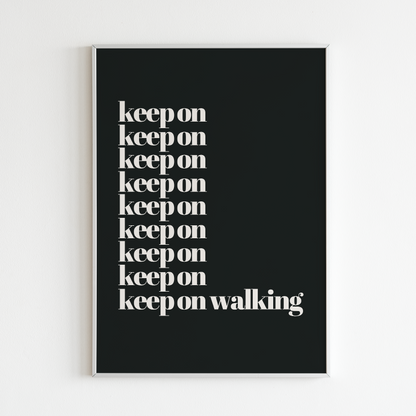 Poster Keep on walking, inramad mot vit bakgrund