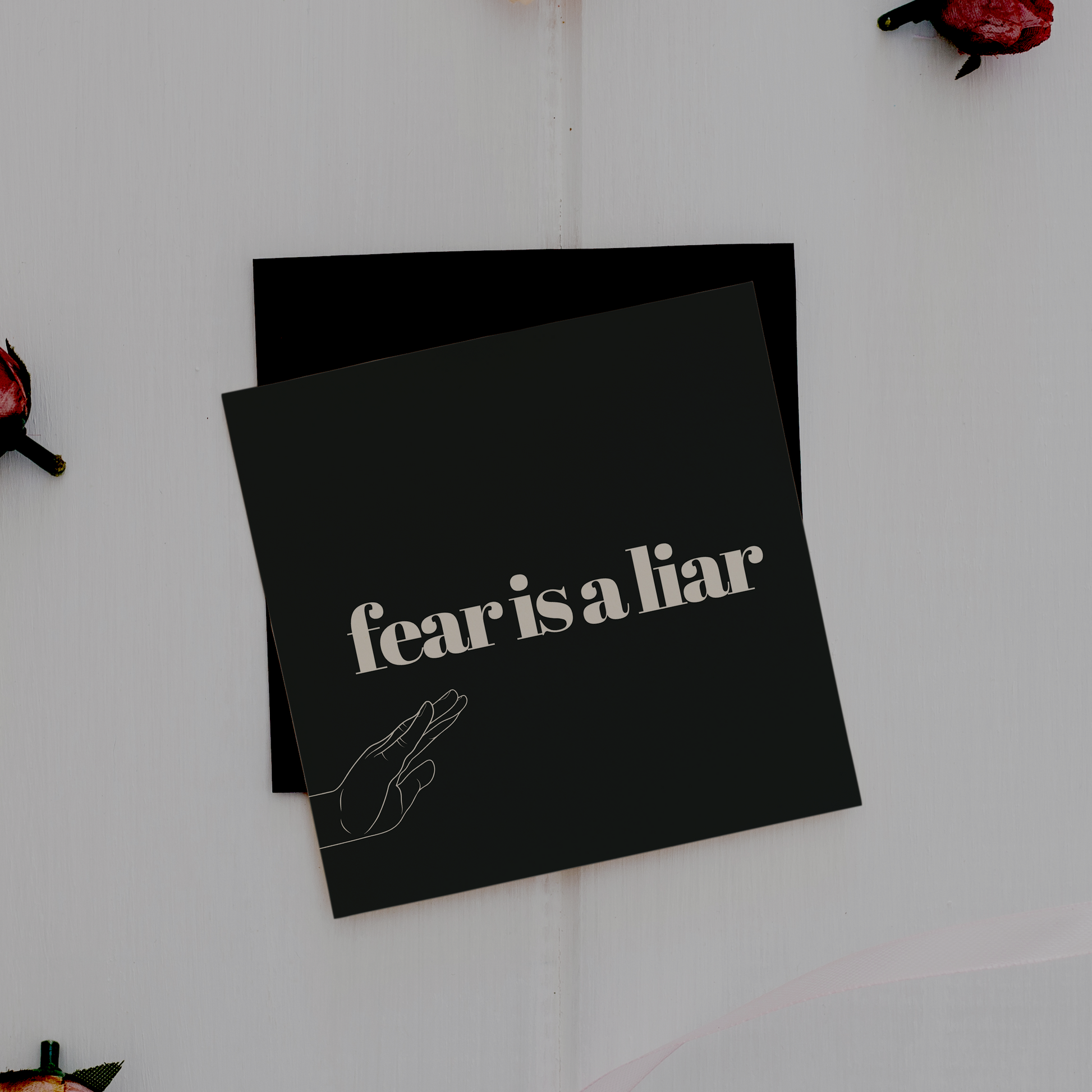Fear is a liar [kort 14x14] 