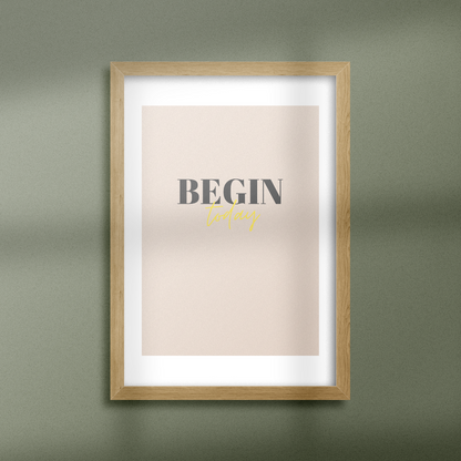 Poster Begin today [gold]